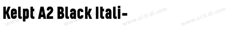 Kelpt A2 Black Itali字体转换